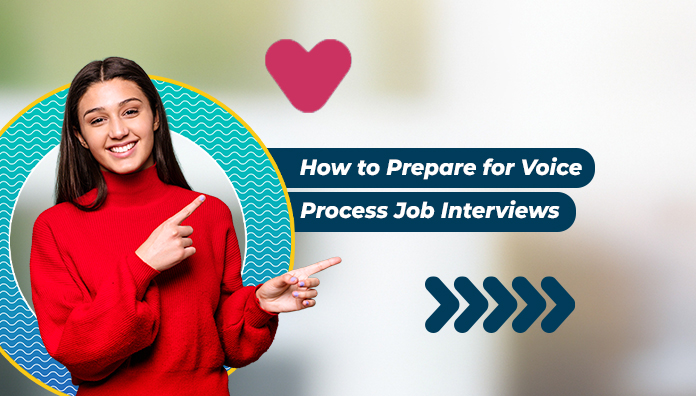How to Prepare for Voice Process Job Interviews